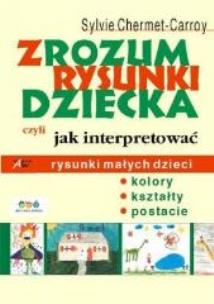 Okładka książki Zrozum rysunki dziecka, czyli jak interpretować...