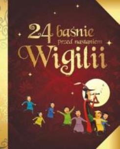 Okładka książki 24 baśnie przed nastaniem Wigilii