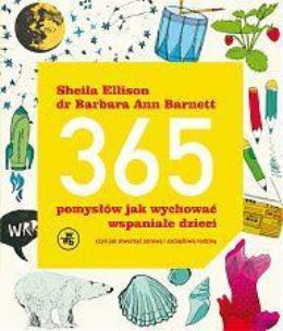 Okładka książki 365 pomysłów jak wychować wspaniałe dzieci