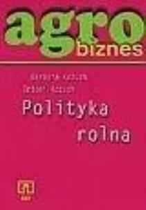 Okładka książki Agrobiznes - Polityka rolna Kożuch WSIP