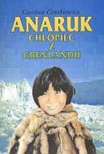 Okładka książki Anaruk - chłopiec z Grenlandii SIEDMIORÓG