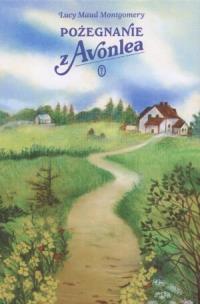 Okładka książki Ania - Pożegnanie z Avonlea