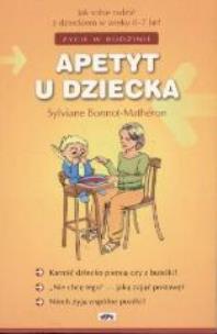 Okładka książki Apetyt u dziecka. Jak sobie radzić z dzieckiem 0-7