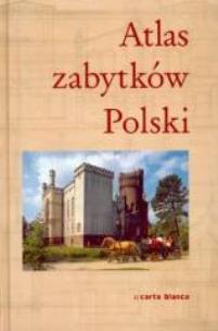 Okładka książki Atlas zabytków Polski Carta Blanca