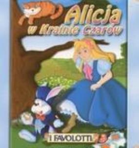 Okładka książki Bajki Favolotti - Alicja w krainie.. BAJKOWY ŚWIAT