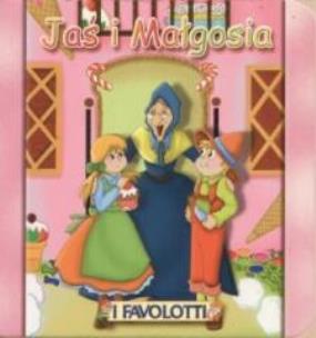 Okładka książki Bajki Favolotti - Jaś i Małgosia BAJKOWY ŚWIAT