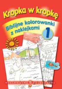 Okładka książki Biblijne kolorowanki cz.1 Kropka w kropkę