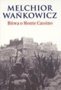 Okładka książki Bitwa o Monte Cassino - Melchior Wańkowicz