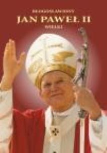 Okładka książki Błogosławiony Jan Paweł II Wielki