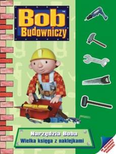 Okładka książki Bob Budowniczy - Narzędzia Boba - naklejki Egmont