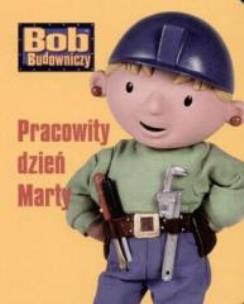 Okładka książki Bob budowniczy - pracowity dzień Marty Egmont