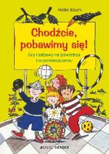Okładka książki Chodźcie, pobawimy się!