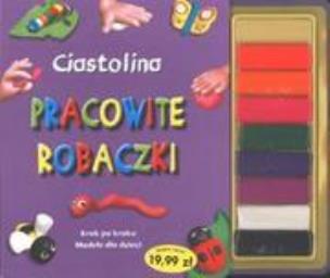 Okładka książki Ciastolina - Pracowite robaczki