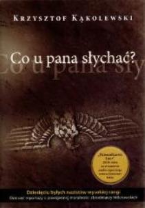 Okładka książki Co u pana słychać? - Krzysztof Kąkolewski