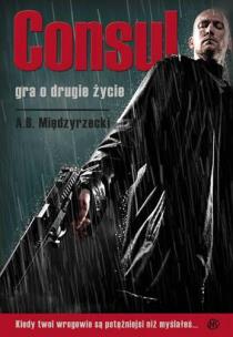 Okładka książki Consul. Gra o drugie życie