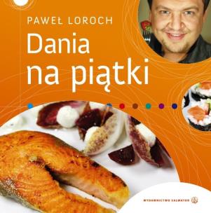 Okładka książki Dania na piątki - Paweł Loroch