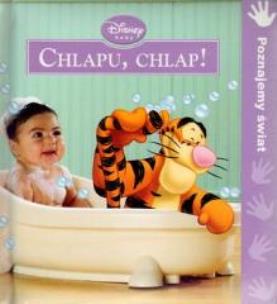 Okładka książki Disney Baby - Chlapu, chlap! Poznajemy świat