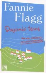 Okładka książki Dogonić Tęczę - Fannie Flagg