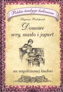 Okładka książki Domowe sery, masło i jogurt  Olimp Media