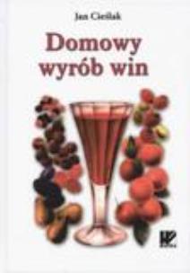 Okładka książki Domowy Wyrób Win TW