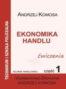 Okładka książki Ekonomika Handlu cz.1 ćw EKONOMIK