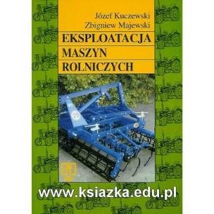 Okładka książki Eksploatacja maszyn rolniczych  Kuczewski  WSiP