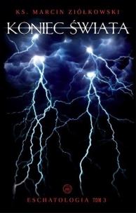 Okładka książki Eschatologia T.3 Koniec świata