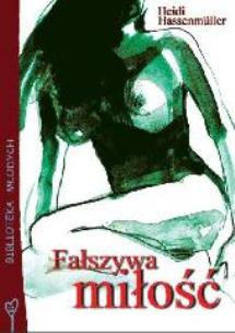 Okładka książki Fałszywa miłość - Heidi Hassenmüller FOKA