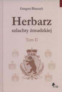Okładka książki Herbarz szlachty żmudzkiej Tom 2