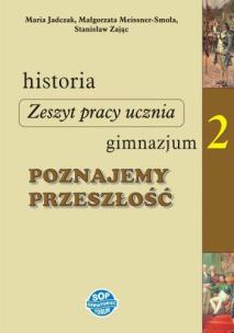 Okładka książki Historia GIM 2 Poznajemy Przeszłość zb. zadań SOP