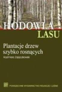 Okładka książki Hodowla lasu Tom 4 Cz.1: Plantacje drzew ...