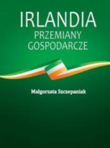 Okładka książki Irlandia Przemiany gospodarcze