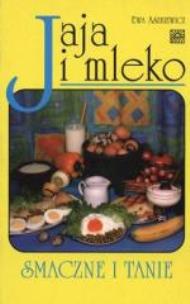 Okładka książki Jaja i mleko. Smaczne i tanie
