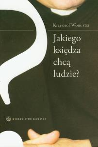 Okładka książki Jakiego księdza chcą ludzie?