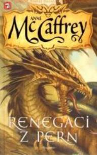 Okładka książki Jeźdźcy smoków z Pern 10. Renegaci z Pern