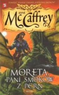 Okładka książki Jeźdźcy smoków z Pern  7. Moreta, Pani smoków