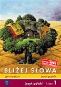 Okładka książki J.polski GIM Bliżej słowa kl.1 podr w.2009 WSIP