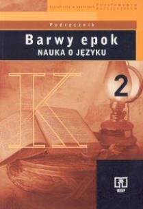 Okładka książki J.polski LO Barwy Epok 2 nauka o języku WSiP