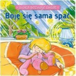 Okładka książki Julka poznaje świat - Boję się sama spać Aksjomat