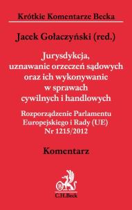 Okładka książki Jurysdykcja uznawanie orzeczeń sądowych oraz ich wykonywanie w sprawach cywilnych i handlowych