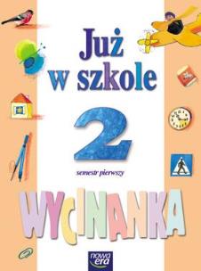 Okładka książki Już W Szkole 2 Wycinanka Semestr I NE