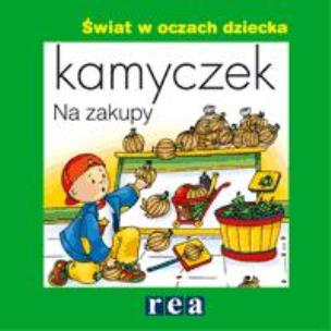 Okładka książki Kamyczek - Na zakupy REA