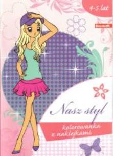 Okładka książki Kolorowanka z naklejkami - Nasz styl