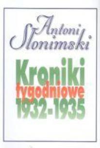 Okładka książki Kroniki Tygodniowe 1932-1935 - Antoni Słonimski