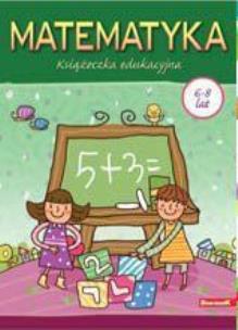 Okładka książki Książeczka edukacyjna. Matematyka