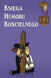 Okładka książki Księga humoru kościelnego  Twoje Wydawnictwo