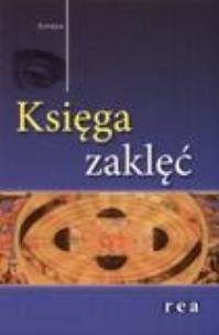 Okładka książki Księga Zaklęć - Soraya REA