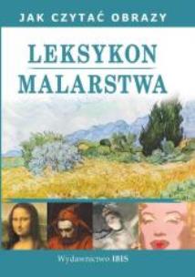 Okładka książki Leksykon malarstwa - Jak czytać obrazy