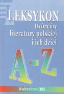 Okładka książki Leksykon twórców lit. polskiej... A-Z tw. Ibis
