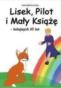 Okładka książki Lisek, Pilot i Mały Książę kolejnych 10 lat